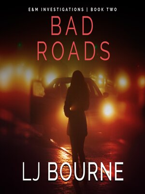 cover image of Bad Roads (E&M Investigations, Book 2)